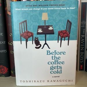 Before the coffee gets cold by Toshikazu Kawaguchi